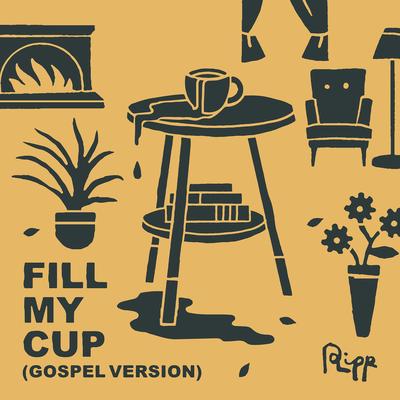 Fill My Cup (Gospel Version)'s cover