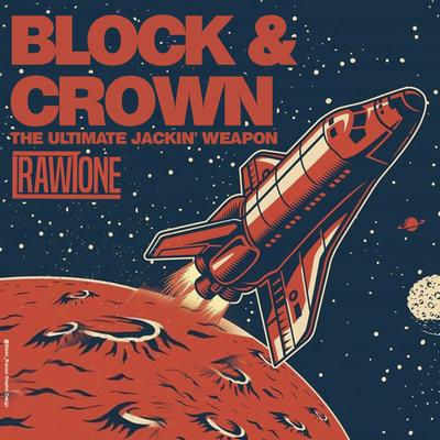 The Ultimate Jackin' Weapon By Block & Crown's cover