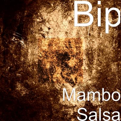 Mambo Salsa By B.i.P's cover