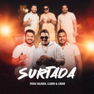 Surtada By Pedro Valoura, Cleber & Cauan's cover