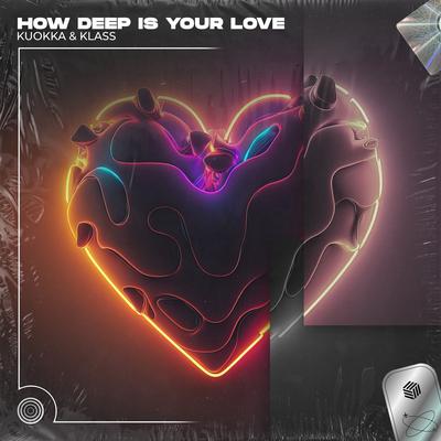 How Deep Is Your Love By KUOKKA, KLASS's cover