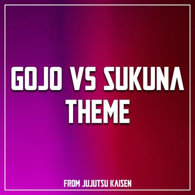 Gojo VS Sukuna (from Jujutsu Kaisen) (Epic Battle Version)'s cover