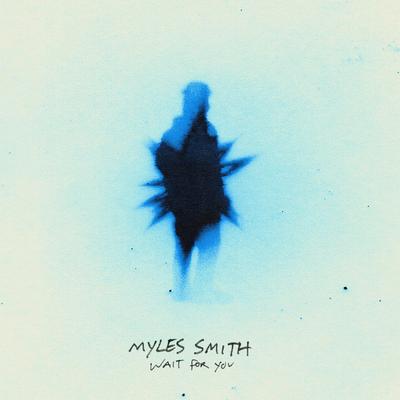 Wait For You By Myles Smith's cover