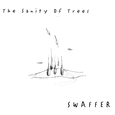 the sanity of trees By Swaffer's cover