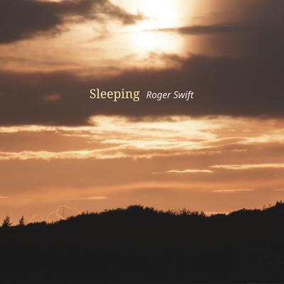 Sleeping By Roger swift's cover