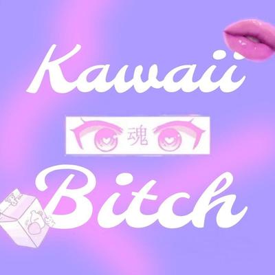 Kawaii Bitch (Speed Up by HEVYX)'s cover