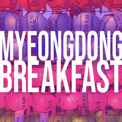 Myeongdong Breakfast's cover