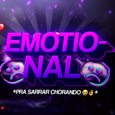 BEAT EMOTIONAL - Pra Sarrar Chorando By Sr. Nescau's cover