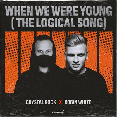 When We Were Young (The Logical Song)'s cover