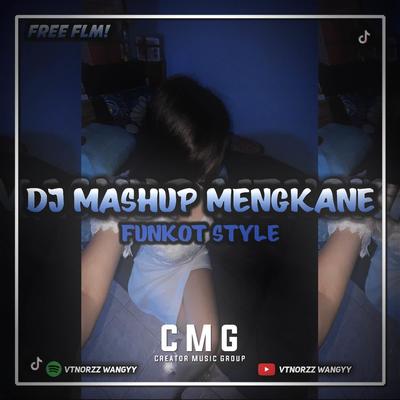 DJ MASHUP MENGKANE FUNGKOT STYLE (INS)'s cover