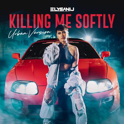 Killing Me Softly (Urban Version)'s cover