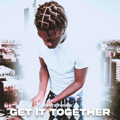 Get It Together By Nesty Gzz's cover