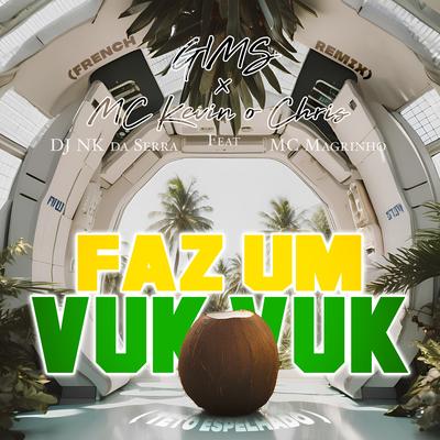 Fazum Vuk Vuk (Teto Espelhado) [feat. Dj Nk Da Serra, Mc Magrinho] [French Remix]'s cover