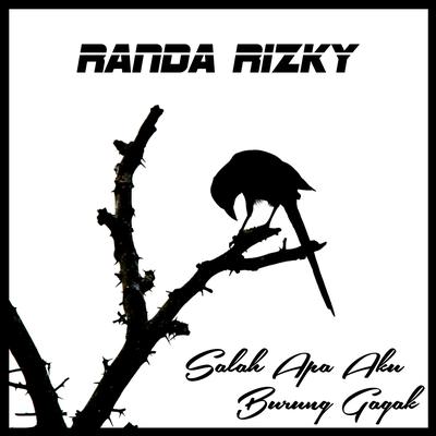 Salah Apa Aku Burung Gagak By Randa Rizky's cover
