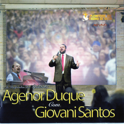 As Preferidas do Apóstolo Agenor Duque Com Giovani Santos (Ao Vivo)'s cover
