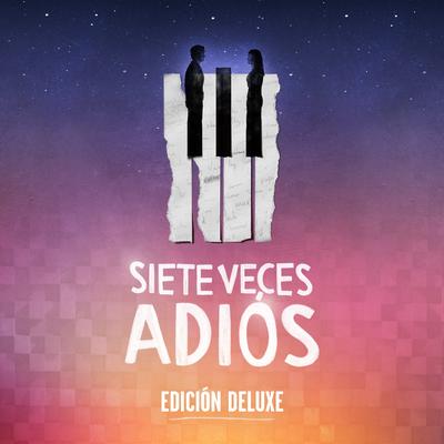 Algo Como Lo Nuestro No Existe, Pt. 2 (Elenco Original Siete Veces Adiós - Edición Deluxe)'s cover