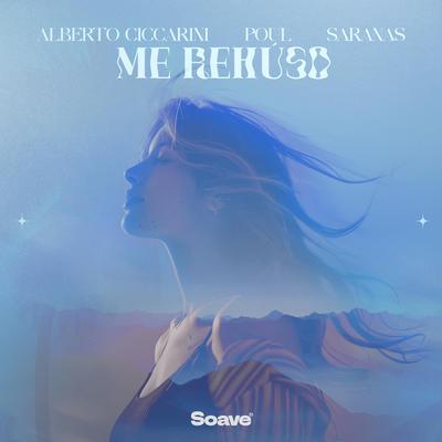 Me Rehúso By Alberto Ciccarini, Poul, Saranas's cover