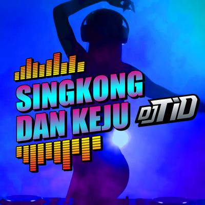 Singkong Dan Keju By DJ Tio's cover