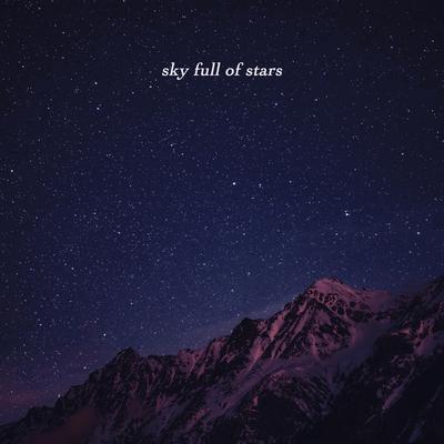 Sky Full of Stars By bearbare, IWL's cover