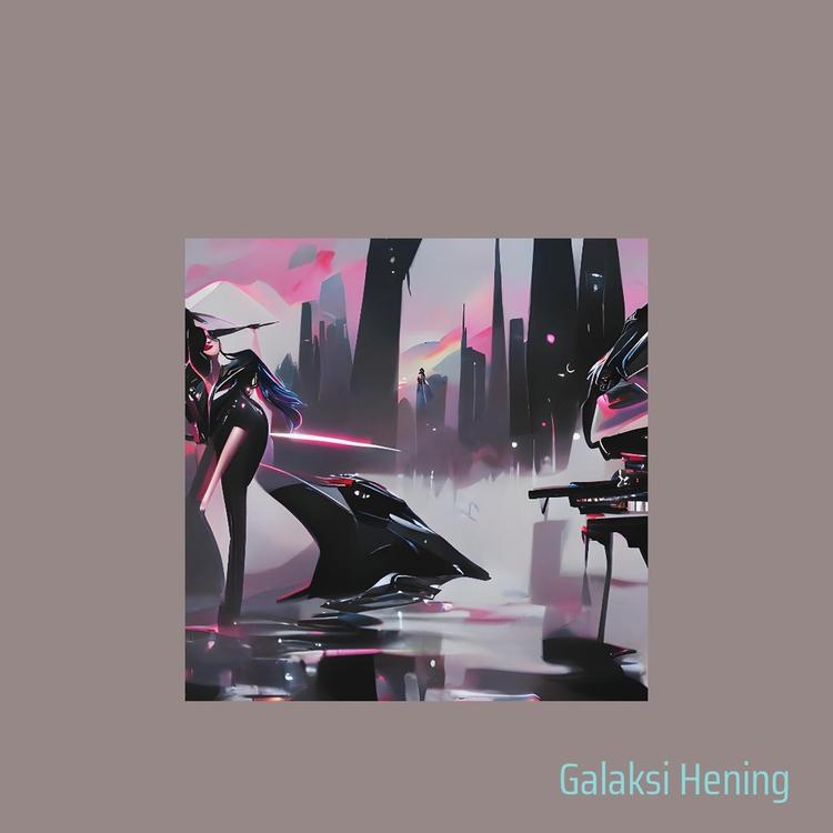 Galaksi Hening's avatar image