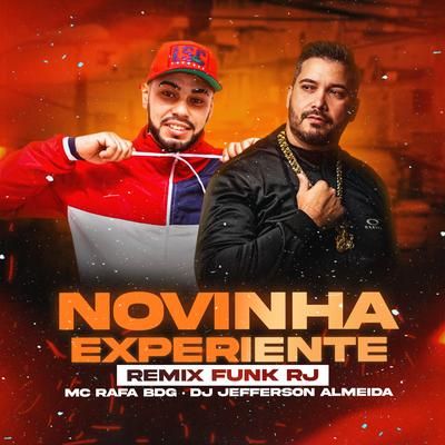 Novinha Experiente Remix Funk Rj By Dj Jefferson Almeida, MC Rafa BDG's cover