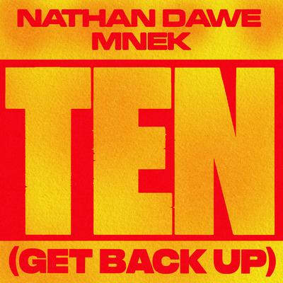 Ten (Get Back Up) By Nathan Dawe, MNEK's cover