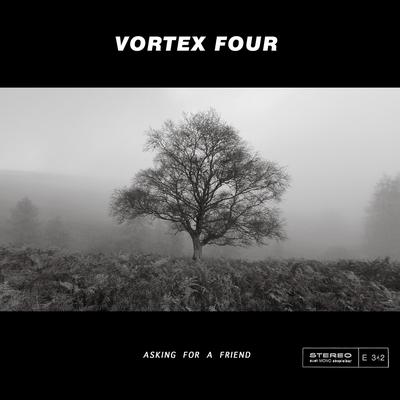Asking for a Friend By Vortex Four's cover