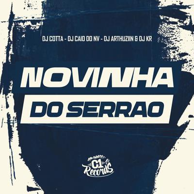Mtg - Novinha do Serrão By Dj Cotta, DJ CAIO DO NV, Dj Arthuziin, DJ KR DO TP's cover