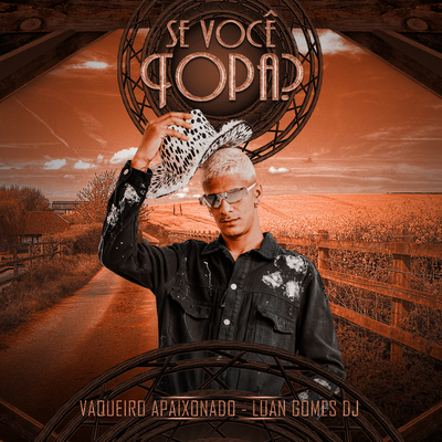 Se Você Topa? By Vaqueiro Apaixonado, Tropa da W&S's cover