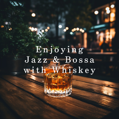 Enjoying Jazz & Bossa with Whiskey's cover
