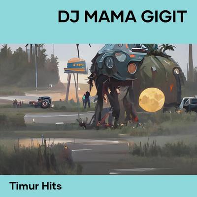 Dj Mama Gigit (Remix)'s cover