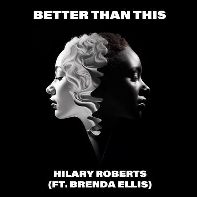 Better Than This By Hilary Roberts, Brenda Ellis's cover