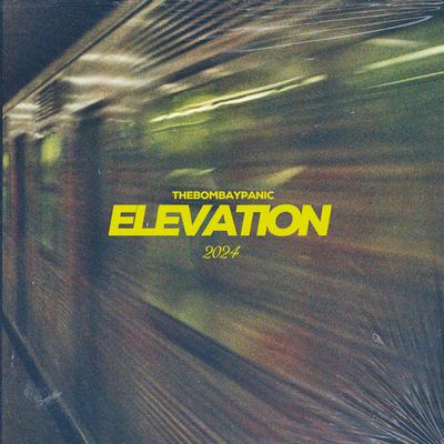 Elevation By Thebombaypanic's cover