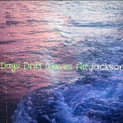 Days Drift Waves Hit's cover