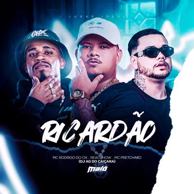 Ricardão By Dj ag do caiçara, Mc Rodrigo do CN, Mc Pretchako, Real Jhow's cover