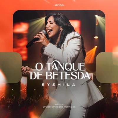 O Tanque de Betesda (Ao Vivo) By Eyshila's cover