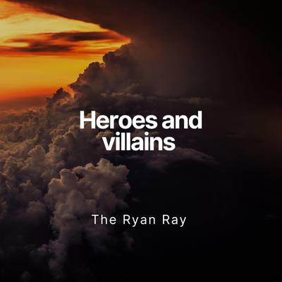 Heroes and Villians's cover