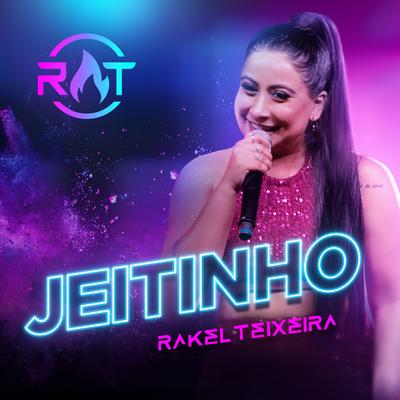 Jeitinho (Ao Vivo) By Rakel Teixeira's cover