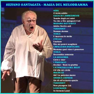 Silvano Santagata e la Magia del Melodramma's cover