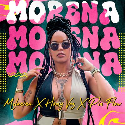 Morena By Melanina, Homy Voz, Pin Flow's cover