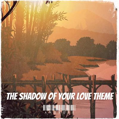 The Shadow of Your Love Theme's cover