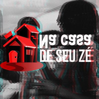 Na Casa De Seu Zé (Peita do Corinthians) By Deivid Sl, Kaxy, Zone75's cover