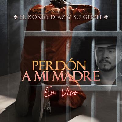Perdon A Mi Madre (En Vivo)'s cover