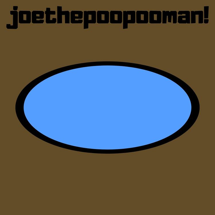 joe the poopoo man!'s avatar image