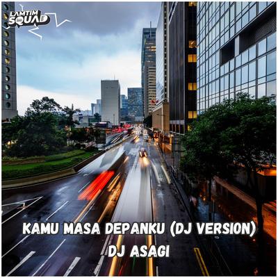 KAMU MASA DEPANKU (JJ VERSION)'s cover