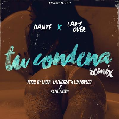 Tu Condena Remix (feat. Lary Over)'s cover