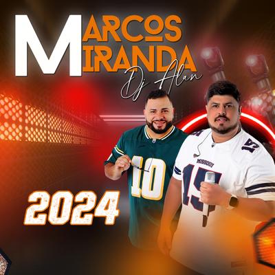 Marcos Miranda Dj Alan 2024's cover