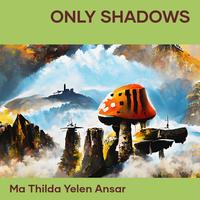 Only Shadows | TikTok Music Search