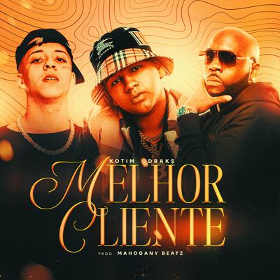 Melhor Cliente By Boca, Mahogany Beatz, Kotim, drak$'s cover