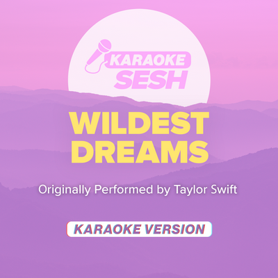 Wildest Dreams (Originally Performed by Taylor Swift) (Karaoke Version)'s cover